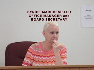 SYNDIE MARCHESIELLO BOARD SECRETARY and OFFICE MANAGER